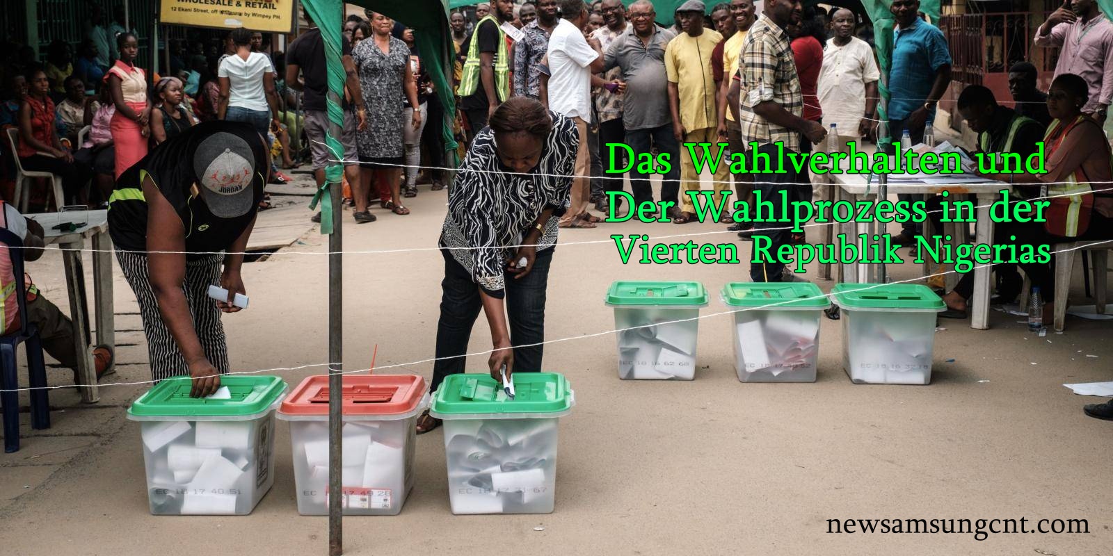 Das Wahlverhalten und der Wahlprozess in der vierten Republik Nigerias